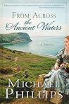 From Across the Ancient Waters by Michael R. Phillips