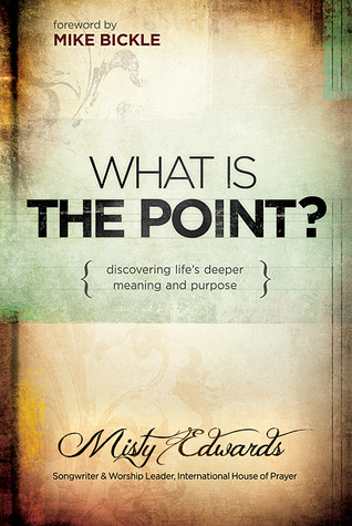 What is the Point?: Discovering Life's Deeper Meaning and Purpose by