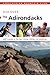 Discover the Adirondacks: AMC's Guide To The Best Hiking, Biking, And Paddling (AMC Discover Series)