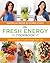 Fresh Energy Cookbook: Deto...