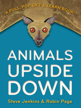 Animals Upside Down: A Pull, Pop, Lift & Learn Book! (Pop-Up)