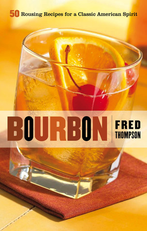 Bourbon: 50 Rousing Recipes for a Classic American Spirit (50 Series)