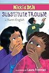 Substitute Trouble by Karen English Substitute Trouble by Karen English