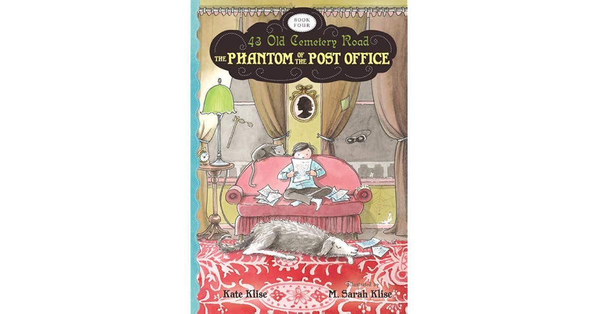 The Phantom Of The Post Office By Kate Klise