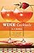 Wine Cocktails by A.J. Rathbun