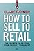 How to Sell to Retail: The ...