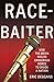 Race-Baiter by Eric Deggans