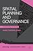 Spatial Planning and Governance: Understanding UK Planning (Planning, Environment, Cities, 6)