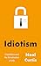 Idiotism: Capitalism and th...