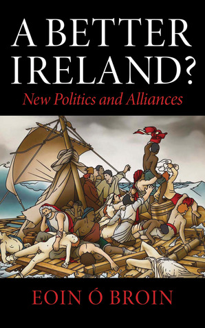 A Better Ireland: Arguments for a New Republic