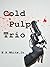 Cold Pulp Trio