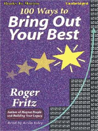 100 Ways to Bring Out Your Best (Paperback)