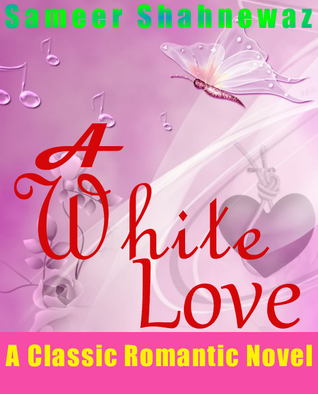 A White Love-A Classic Romantic Novel