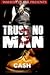 Trust No Man 3 by Brian Cash