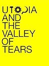 Utopia and the Valley of Tears: A Journey Through the Spanish Crisis