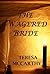 The Wagered Bride by Teresa McCarthy