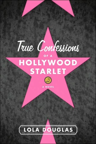 Capa do Livro True Confessions of a Hollywood Starlet