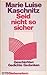 Seid nicht so sicher: Geschichten, Gedichte, Gedanken