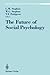 The Future of Social Psychology (Recent Research in Psychology)