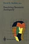 Resolving Semantic Ambiguity (Cognitive Science)