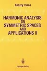 Harmonic Analysis on Symmetric Spaces and Applications II Harmonic Analysis on Symmetric Spaces and Applications II