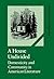 A House Undivided: Domesticity and Community in American Literature (Cambridge Studies in American Literature and Culture, Series Number 38)