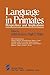 Language in Primates: Perspectives and Implications (Springer Series in Language and Communication, 11)