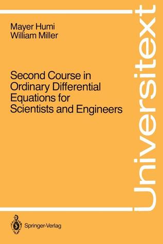 Second Course in Ordinary Differential Equations for Scientists and Engineers (Universitext)
