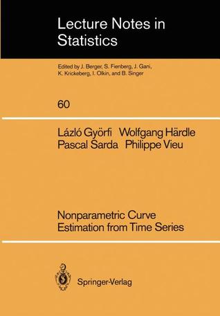 Nonparametric Curve Estimation from Time Series (Lecture Notes in Statistics, 60)