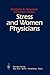 Stress and Women Physicians by Marjorie A. Bowman