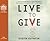 Live to Give: Let God Turn Your Talents into Miracles