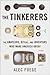 The Tinkerers by Alec Foege The Tinkerers by Alec Foege