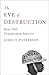 The Eve of Destruction: How...