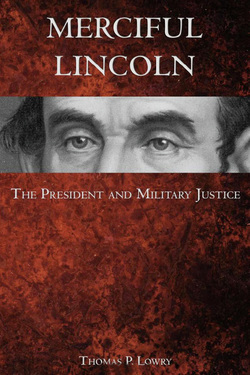 Merciful Lincoln: The President and Miltary Justice