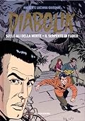 Diabolik gli anni d'oro n. 44: Sulle Ali della Morte - Il Serpente di Fuoco