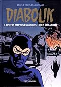 Diabolik gli anni d'oro n. 45: Il Mistero dell'Orsa Maggiore - L'Urlo nella Notte