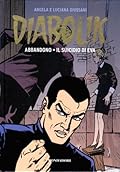 Diabolik gli anni d'oro n. 47: Abbandono - Il Suicidio di Eva
