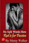 Red is for Passion by Mercy Walker