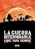 La Guerra Interminable/Libre al Fin