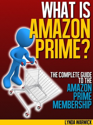 What is Amazon Prime? The Complete Guide to the Amazon Prime Membership