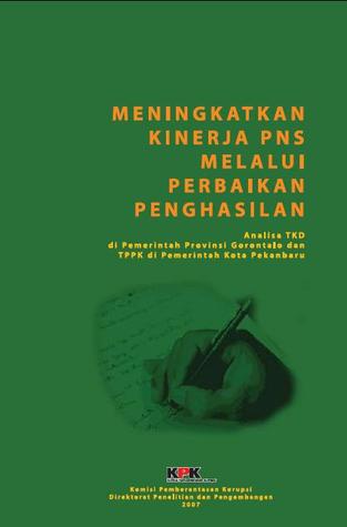 Meningkatkan Kinerja PNS Melalui Perbaikan Penghasilan Analisa TKD di Pemerintah Provinsi Gorontalo dan TPPK di Pemerintah Kota Pekanbaru