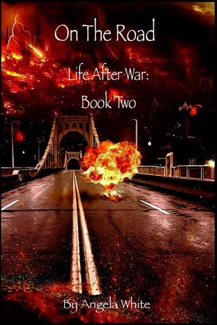 On the Road (Life After War, #2)