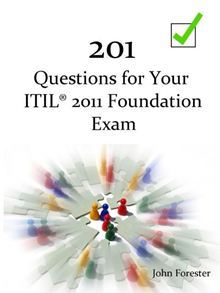 201 Questions for Your ITIL Foundation Exam