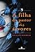 A Filha do Pastor das Árvores (O Povo das Árvores, #1)