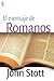 El Mensaje de Romanos by John R.W. Stott