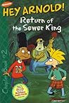Hey Arnold!: Return of the Sewer King (Hey Arnold!) Hey Arnold!: Return of the Sewer King (Hey Arnold!)