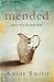 Mended: Pieces of a Life Ma...