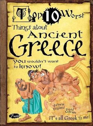 Top 10 Worst Things about Ancient Greece (Hardcover)