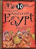 Top 10 Worst Things about Ancient Egypt: You Wouldn't Want to Know!