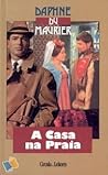 A Casa na Praia by Daphne du Maurier